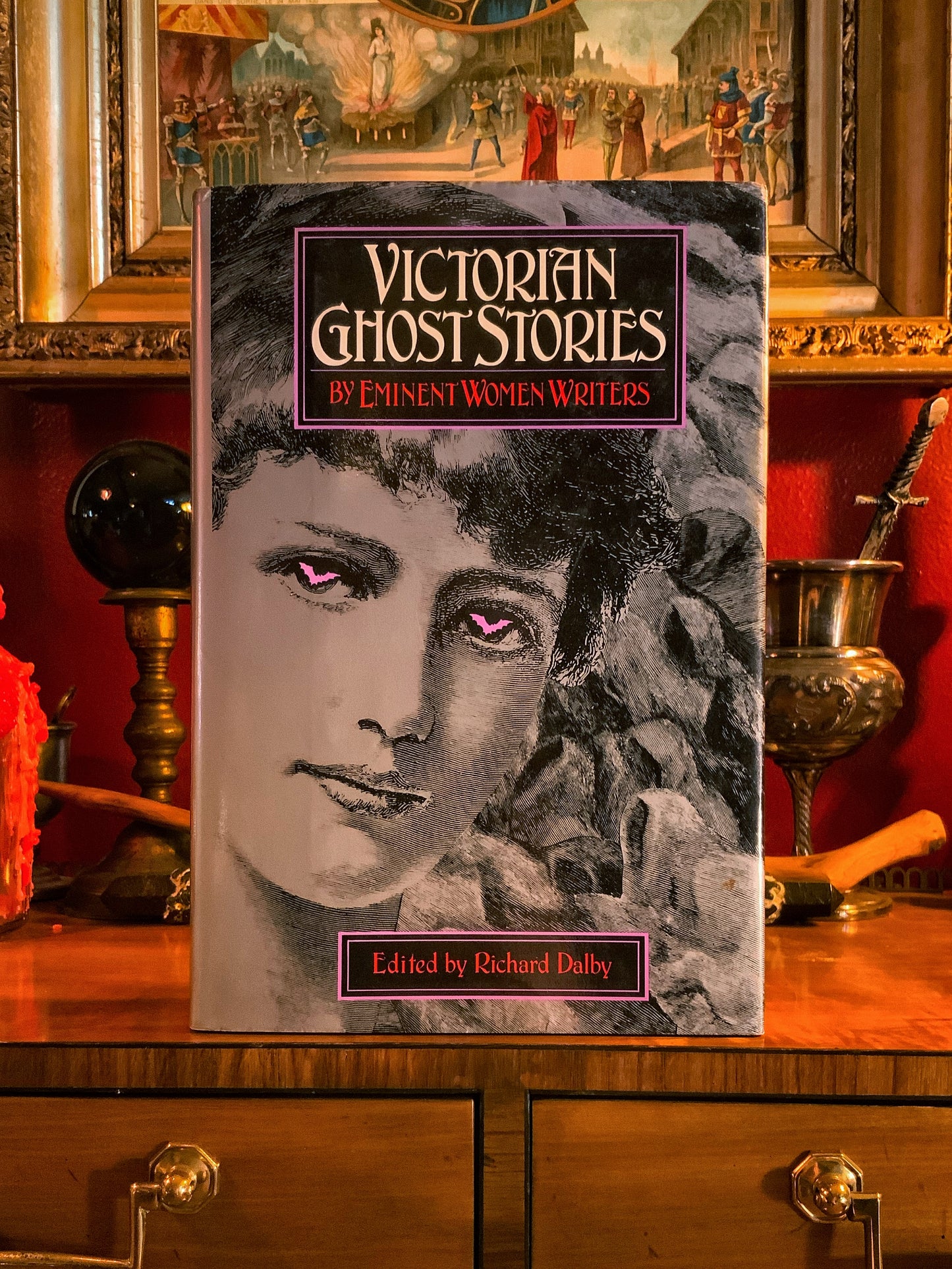 Victorian Ghost Stories by Eminent Women Writers - Edited by Richard Dalby