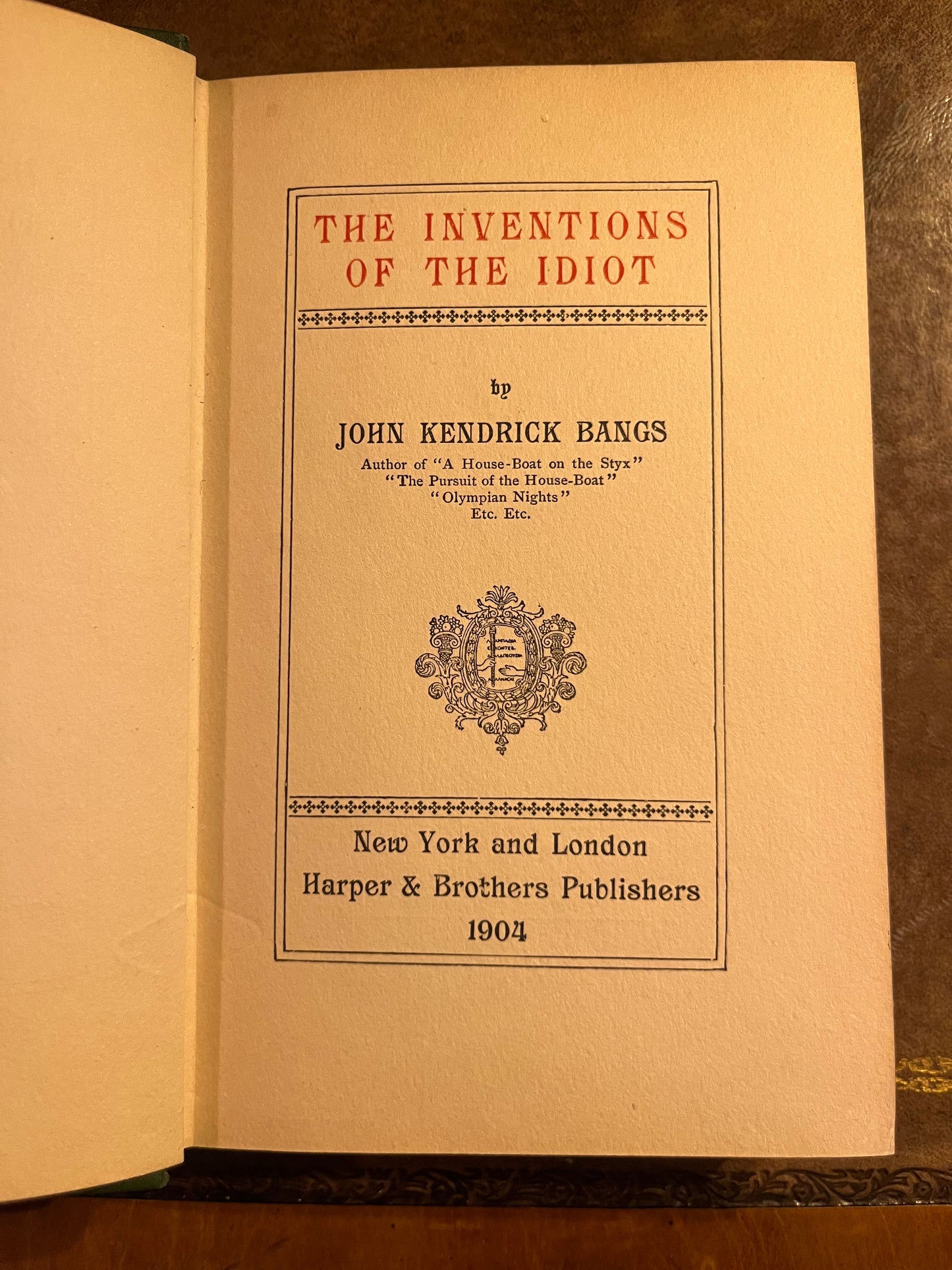 The Inventions of the Idiot by John Kendrick Bangs - 1904 - First Edition - First Printing