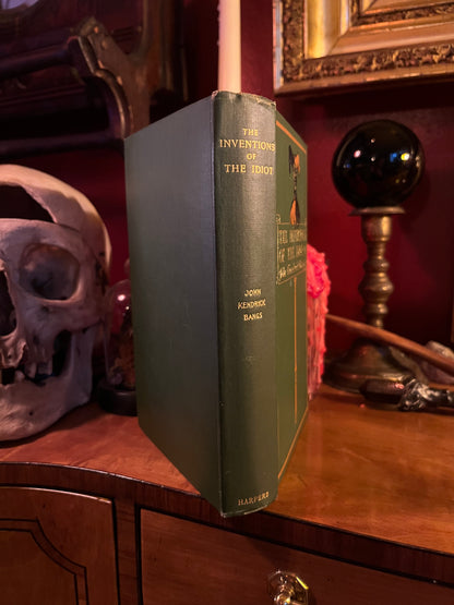 The Inventions of the Idiot by John Kendrick Bangs - 1904 - First Edition - First Printing
